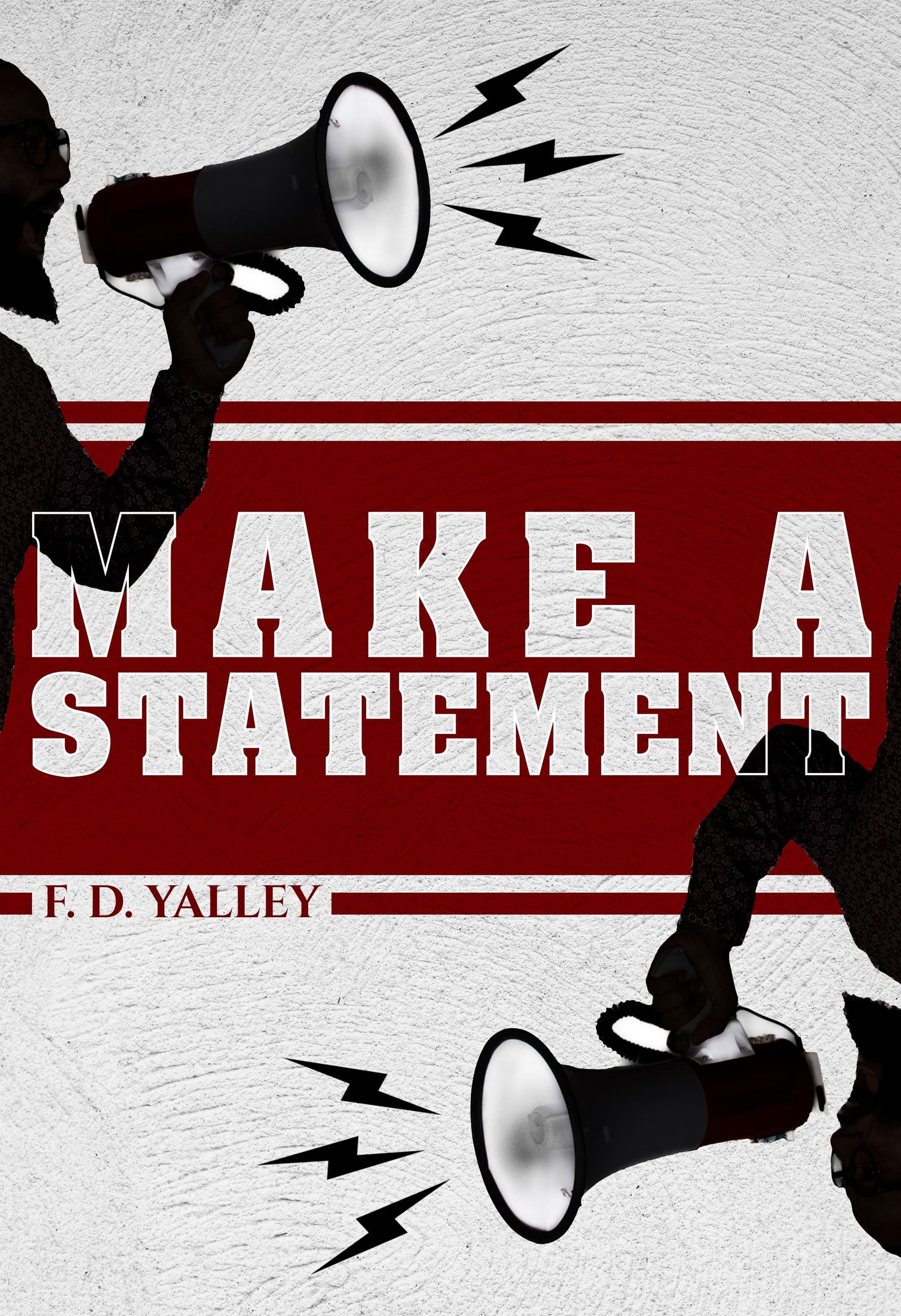 Cover of Make a Statement: The Power Of Your Declarations